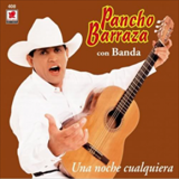 Album Una Noche Cualquiera de Pancho Barraza Jr