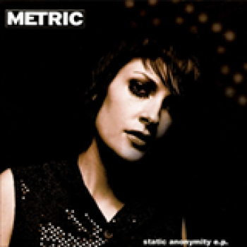 Album Static Anonymity (EP) de Metric