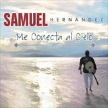 Album Me Conecta al Cielo de Samuel Hernández