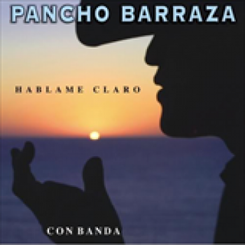 Album Hablame Claro de Pancho Barraza Jr