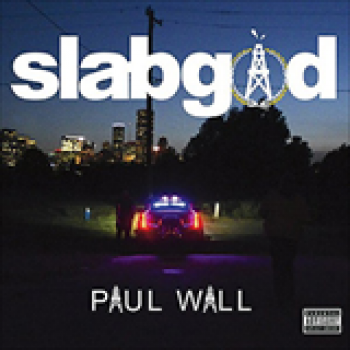 Album Slab God de Paul Wall