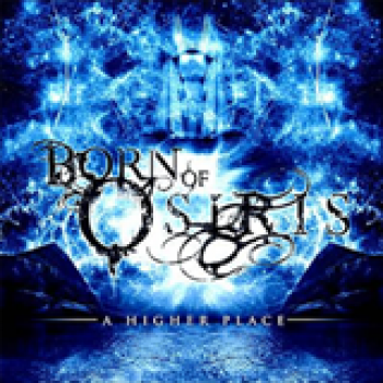 Album A Higher Place de Born Of Osiris
