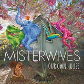 Album Our Own House de MisterWives