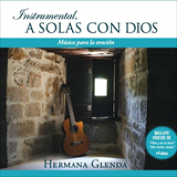 Album Instrumental A solas con Dios de Hermana Glenda