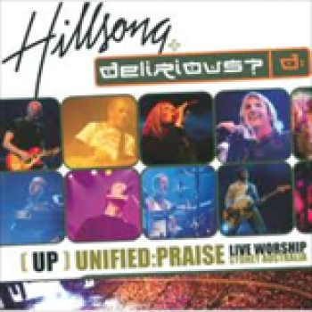 Album Unified Praise, With Hillsong de Delirious