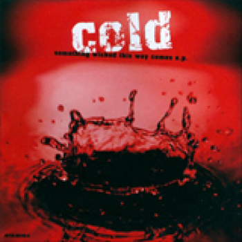 Album Something Wicked This Way Comes (EP) de Cold