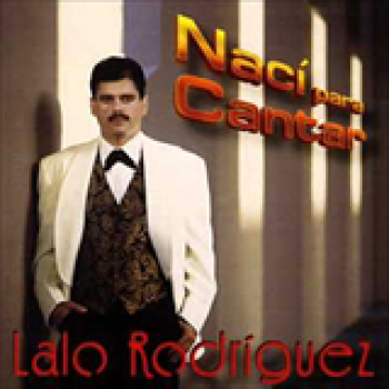 Album Naci Para Cantar de Lalo Rodriguez