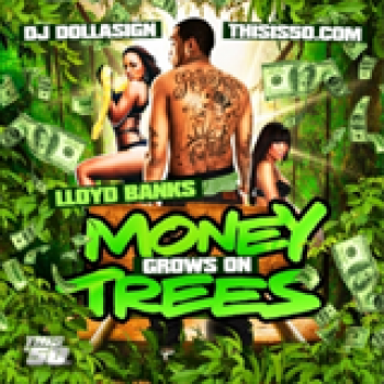 Album DJ Dollasign And Lloyd Banks Money Grows on Trees de Lloyd Banks