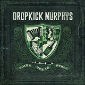 Album Going Out In Style de Dropkick Murphys