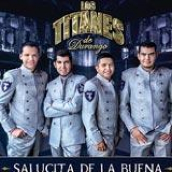 Album Salucita De La Buena de Los Titanes de Durango