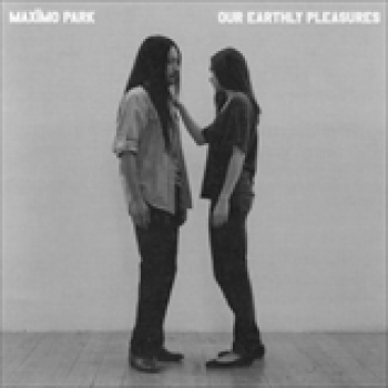 Album Our Earthly Pleasures de Maximo Park