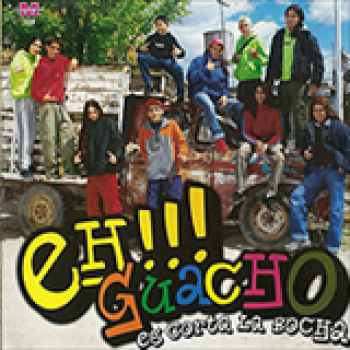 Album Corta La Bocha de Eh Guacho