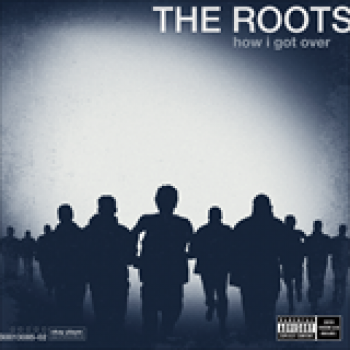 Album How I Got Over de The Roots