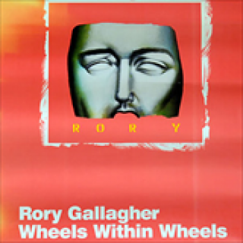 Album Wheels Within Wheels de Rory Gallagher