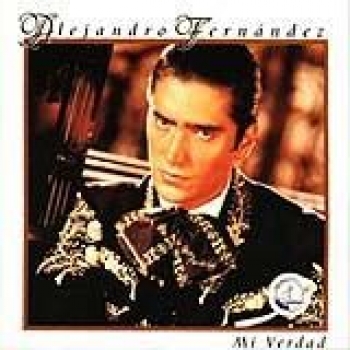 Album Mi verdad de Alejandro Fernández