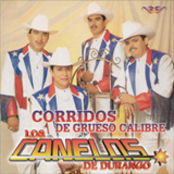 Album Corridos De Grueso Calibre de Los Canelos de Durango