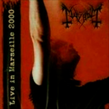 Album Live in Marseille 2000 de Mayhem