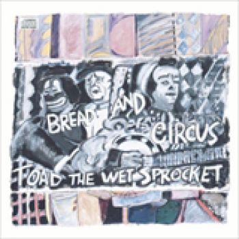 Album Bread And Circus de Toad The Wet Sprocket