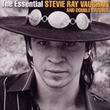 Album The Essential Stevie Ray Vaughan And Double Trouble de Stevie Ray Vaughan