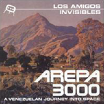 Album Arepa 3000: A Venezuelan Journey Into Space de Los Amigos Invisibles