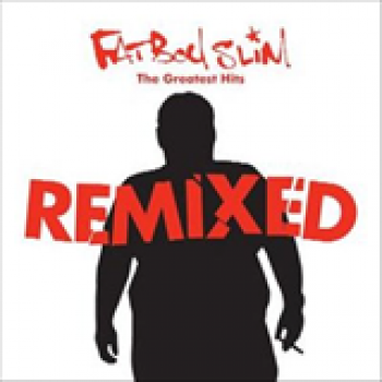 Album The Greatest Hits - Remixed de Fatboy Slim
