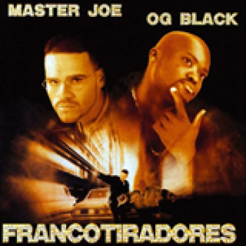Album Francotiradores de Master Joe & O.G. Black