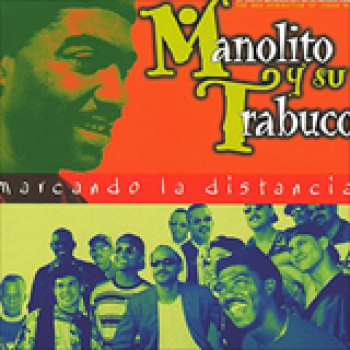 Album Marcando la Distancia de Manolito y su Trabuco