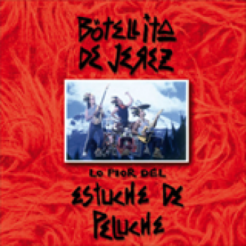 Album Lo Pior Del Estuche De Peluche de Botellita De Jerez