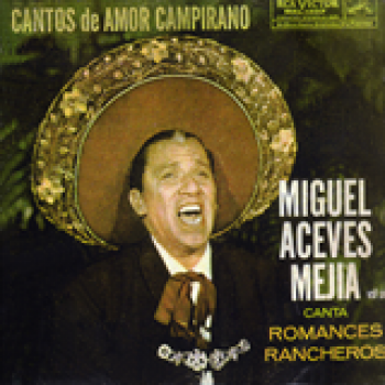 Album Cantos de Amor Campirano de Miguel Aceves Mejia