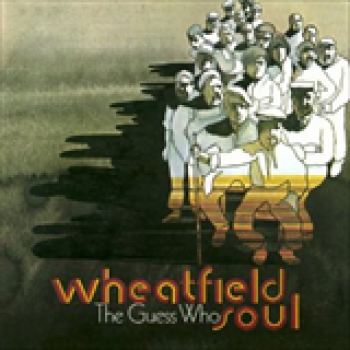 Album Wheatfield Soul de The Guess Who