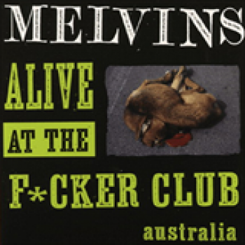 Album Alive At The Fucker Club de Melvins