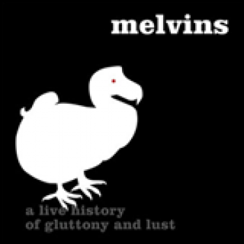 Album A Live History Of Gluttony And Lust de Melvins