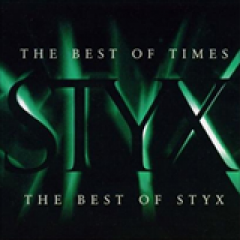 Album The Best Of Times- The Best Of Styx de Styx