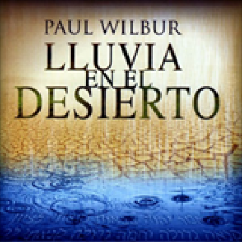 Album Lluvia En El Desierto de Paul Wilbur