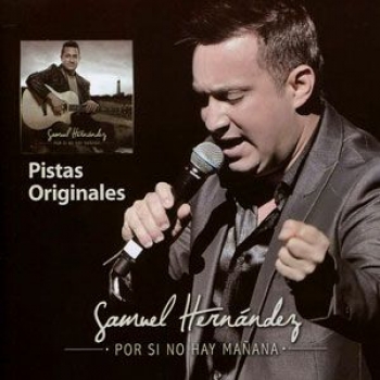 Album Por Si No Hay Mañana (Pistas Originales) de Samuel Hernández