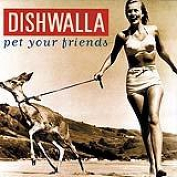 Album Pet Your Friends de Dishwalla
