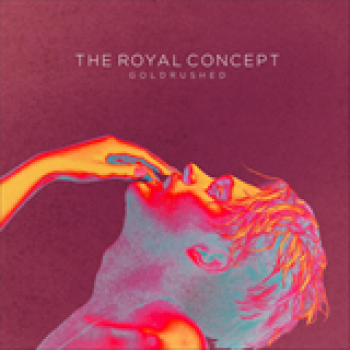 Album Goldrushed de The Royal Concept
