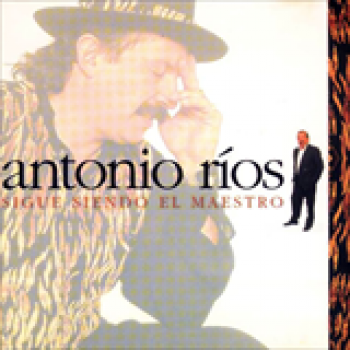 Album Sigue Siendo El Maestro de Antonio Ríos