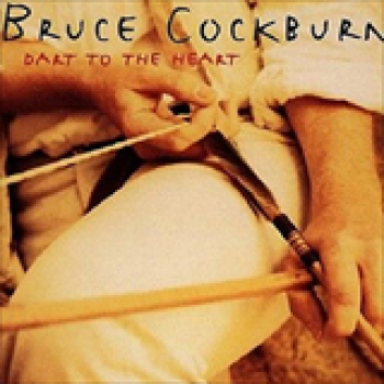 Album Dart To The Heart de Bruce Cockburn