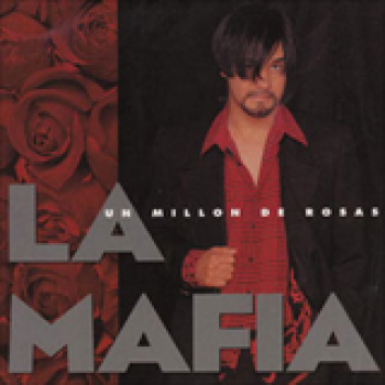 Album Un Millon de Rosas de La Mafia