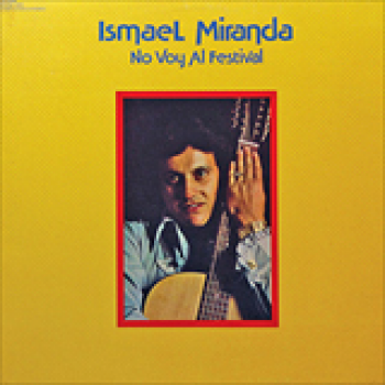 Album No Voy Al Festival de Ismael Miranda