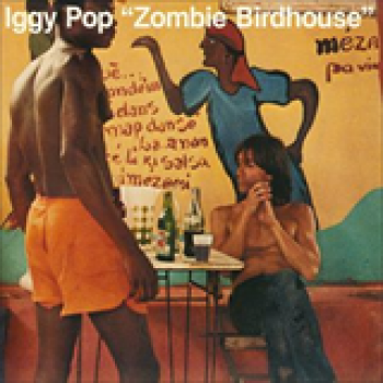 Album Zombie Birdhouse de Iggy Pop