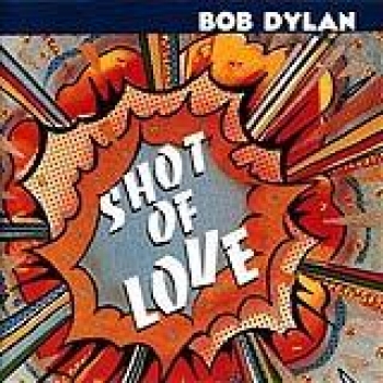 Album Shot of Love de Bob Dylan