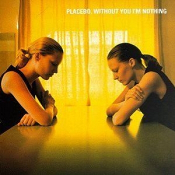 Album Without You I'm Nothing de Placebo