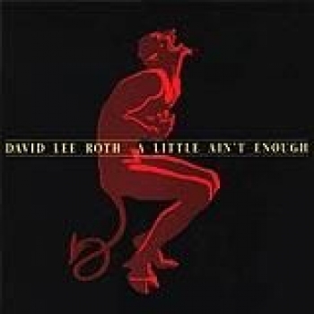 Album A Little Ain't Enough de David Lee Roth