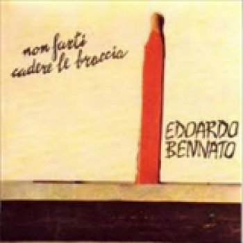 Album Non Farti Cadere Le Braccia de Edoardo Bennato