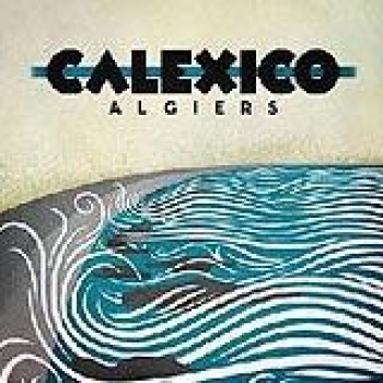 Album Algiers de Calexico