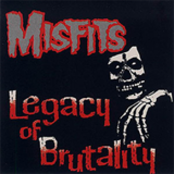 Album Legacy Of Brutality de The Misfits