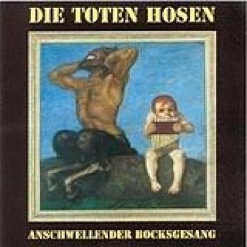 Album Anschwellender Bocksgesang de Die Toten Hosen