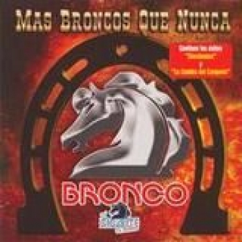 Album Más Broncos Que Nunca de Bronco